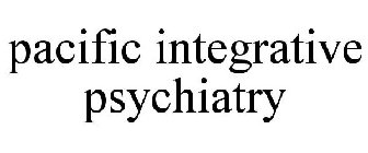 PACIFIC INTEGRATIVE PSYCHIATRY