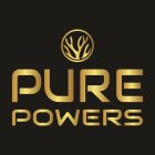 PURE POWERS