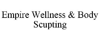 EMPIRE WELLNESS & BODY SCUPTING