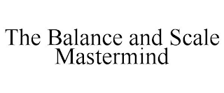 THE BALANCE AND SCALE MASTERMIND
