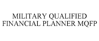 MILITARY QUALIFIED FINANCIAL PLANNER MQFP