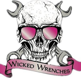 WICKED WRENCHES