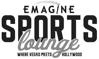 EMAGINE SPORTS LOUNGE WHERE VEGAS MEETS HOLLYWOOD
