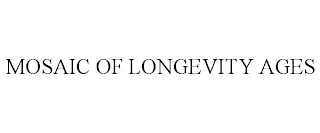 MOSAIC OF LONGEVITY AGES