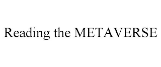READING THE METAVERSE
