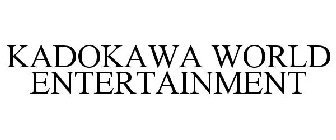 KADOKAWA WORLD ENTERTAINMENT