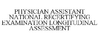 PHYSICIAN ASSISTANT NATIONAL RECERTIFYING EXAMINATION LONGITUDINAL ASSESSMENT