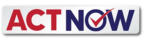 ACT NOW
