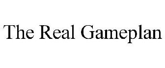 THE REAL GAMEPLAN