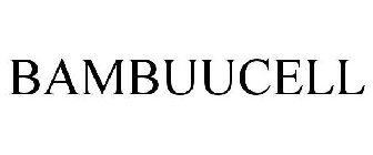 BAMBUUCELL