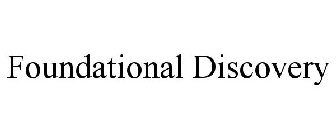 FOUNDATIONAL DISCOVERY