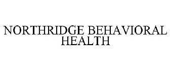 NORTHRIDGE BEHAVIORAL HEALTH