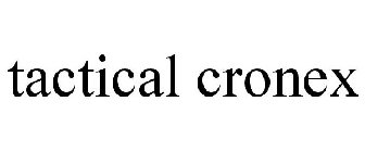 TACTICAL CRONEX