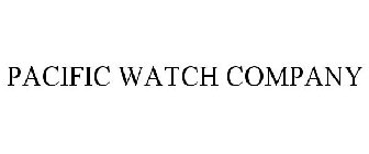 PACIFIC WATCH COMPANY