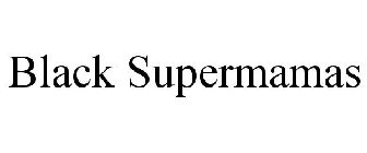 BLACK SUPERMAMAS