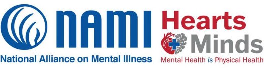NAMI HEARTS + MINDS NATIONAL ALLIANCE ON MENTAL ILLNESS MENTAL HEALTH IS PHYSICAL HEALTH MENTAL ILLNESS MENTAL HEALTH IS PHYSICAL HEALTH