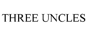 THREE UNCLES