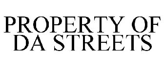 PROPERTY OF DA STREETS