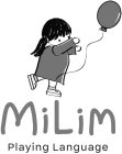 MILIM PLAYING LANGUAGE