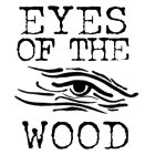 EYES OF THE WOOD