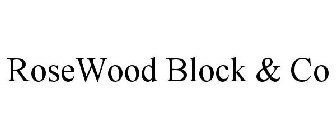ROSEWOOD BLOCK & CO