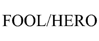 FOOL/HERO