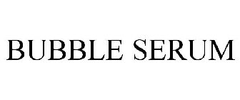 BUBBLE SERUM