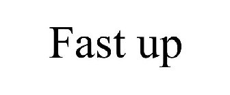 FAST UP