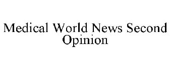 MEDICAL WORLD NEWS SECOND OPINION