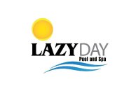 LAZYDAY POOL AND SPA