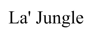 LA' JUNGLE
