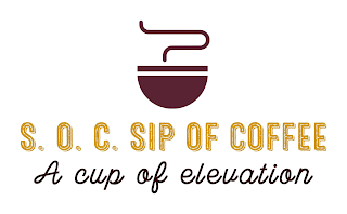 S.O.C. SIP COFFEE A CUP OF ELEVATION
