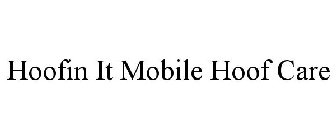 HOOFIN IT MOBILE HOOF CARE
