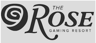 THE ROSE GAMING RESORT