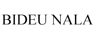 BIDEU NALA