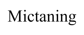 MICTANING