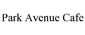 PARK AVENUE CAFE