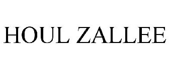 HOUL ZALLEE
