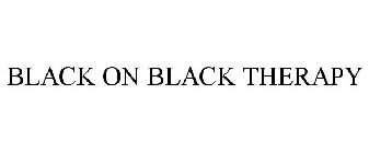 BLACK ON BLACK THERAPY