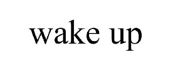WAKEUP