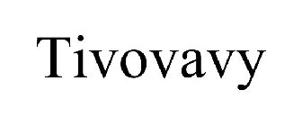 TIVOVAVY
