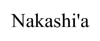 NAKASHI'A