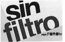 SIN FILTRO POR FOROTV