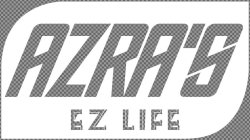 AZRA'S EZ LIFE