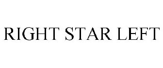 RIGHT STAR LEFT