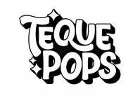 TEQUE POPS