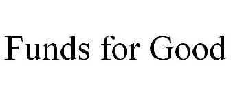 FUNDS FOR GOOD