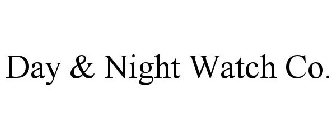 DAY & NIGHT WATCH CO.