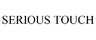 SERIOUS TOUCH