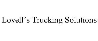LOVELL'S TRUCKING SOLUTIONS